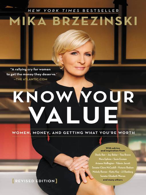 Title details for Know Your Value by Mika Brzezinski - Available